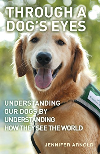 9780285639034: Through A Dog's Eyes: Understanding Our Dogs by Understanding How They See the World