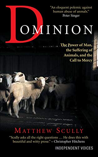 9780285639041: Dominion: The Power of Man, the Suffering of Animals, and the Call to Mercy