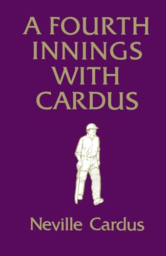 Stock image for A Fourth Innings with Cardus for sale by Bahamut Media