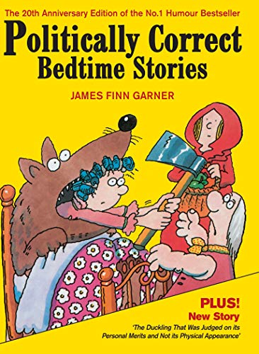 Beispielbild fr Politically Correct Bedtime Stories : Expanded Edition with a New Story zum Verkauf von Better World Books