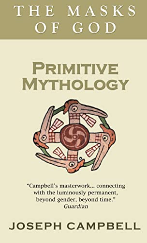 9780285640559: Primitive Mythology: The Masks of God