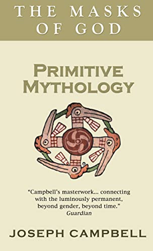 9780285640559: Primitive Mythology (The masks of God)