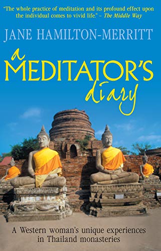 Beispielbild fr A Meditator's Diary: A Western Woman's Unique Experiences in Thailand Monasteries zum Verkauf von ThriftBooks-Dallas