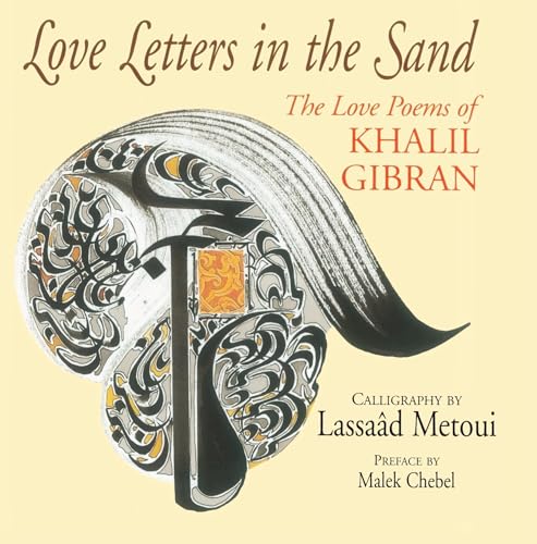 Love Letters in the Sand: The Love Poems of Khalil Gibran by Gibran ...