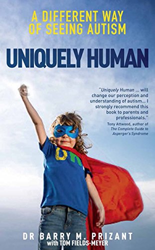 Beispielbild fr Uniquely Human : A Different Way of Seeing Autism zum Verkauf von Better World Books Ltd