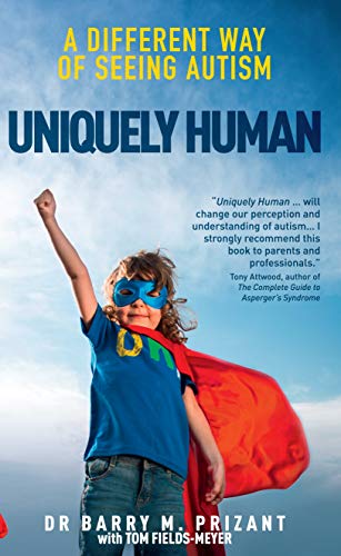 Imagen de archivo de Uniquely Human: A Different Way of Seeing Autism a la venta por Byrd Books