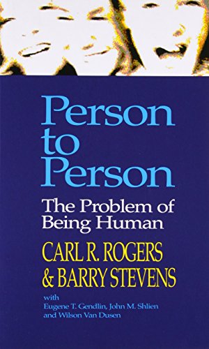 Person to Person: The Problem of Being Human (9780285647176) by Carl R. Rogers; Barry Stevens; Eugene T. Gendlin; John M. Shlien; Wilson Van Dus