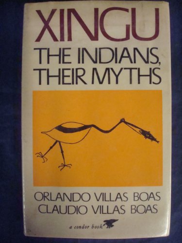 Imagen de archivo de Xingu: Indians and Their Myths a la venta por WorldofBooks