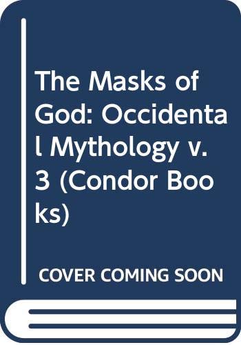 The Masks of God: Occidental Mythology v. 3 (Condor Books) (9780285647541) by Campbell, Joseph