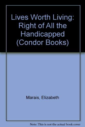 9780285648319: Lives Worth Living: Right of All the Handicapped (Condor Books)