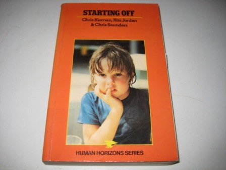 Starting off: Establishing play and communication in the handicapped child (Human horizons series) (9780285648517) by Kiernan, Chris