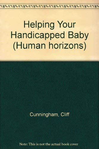 9780285648654: Helping Your Handicapped Baby (Human horizons)