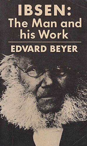 Ibsen: the man and his work