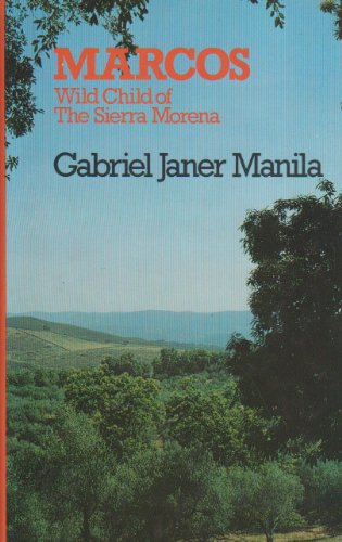 9780285649248: Marcos: Wild Child of the Sierra Morena