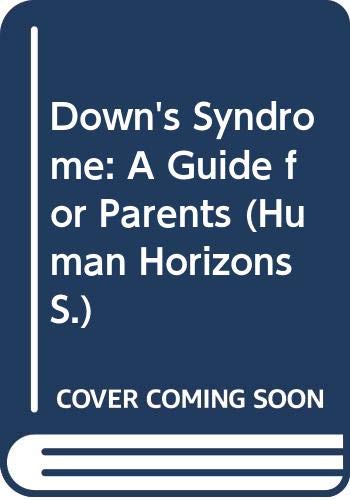 9780285649316: Down's Syndrome: A Guide for Parents (Human Horizons S.)