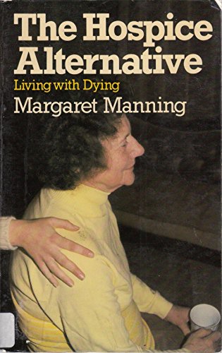 9780285649958: Hospice Alternative: Living with Dying (Condor Books)