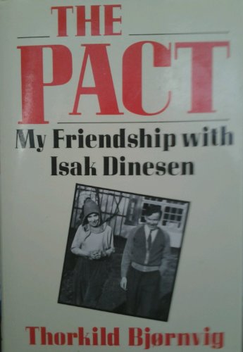 Imagen de archivo de The Pact: My Friendship with Isak Dinesen a la venta por Paisleyhaze Books