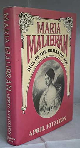 Beispielbild fr Maria Malibran: Diva of the romantic age zum Verkauf von Goodwill Books