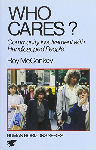 Stock image for Who Cares? Community Involvement with Handicapped People for sale by PsychoBabel & Skoob Books