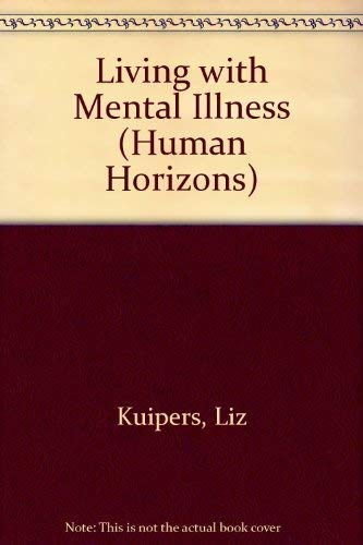 Beispielbild fr Living with Mental Illness (Human Horizons) zum Verkauf von Reuseabook