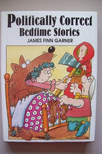 Beispielbild fr Politically Correct Bedtime Stories zum Verkauf von WorldofBooks