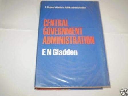 Imagen de archivo de Student's Guide to Public Administration: Central Government Administration v. 1 a la venta por Stephen White Books