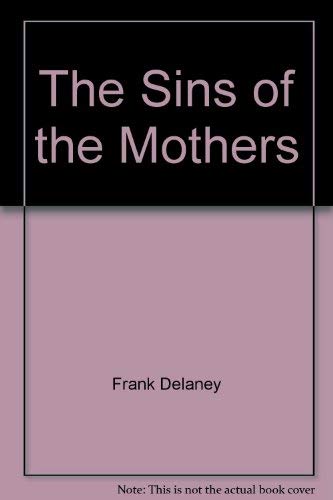 Stock image for The Sins of the Mothers for sale by WorldofBooks