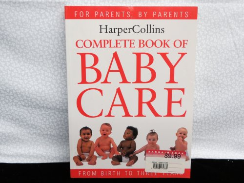 Beispielbild fr Complete Book of Baby Care (For Parents, By Parents) zum Verkauf von Wonder Book