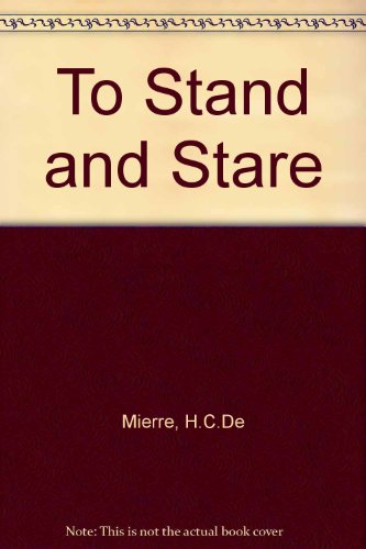 Beispielbild fr To Stand and Stare zum Verkauf von Books From California
