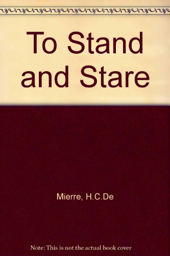 Stock image for To Stand and Stare for sale by Books From California