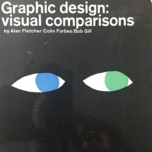 Imagen de archivo de Graphic Design: Visual Comparison a la venta por ThriftBooks-Atlanta