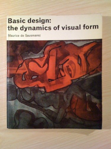 Stock image for Basic Design the Dynamics of Visual Form for sale by Once Upon A Time Books