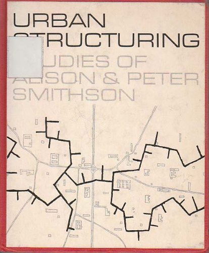 Beispielbild fr Urban Structuring: Studies of Alison & Peter Smithson zum Verkauf von ThriftBooks-Dallas