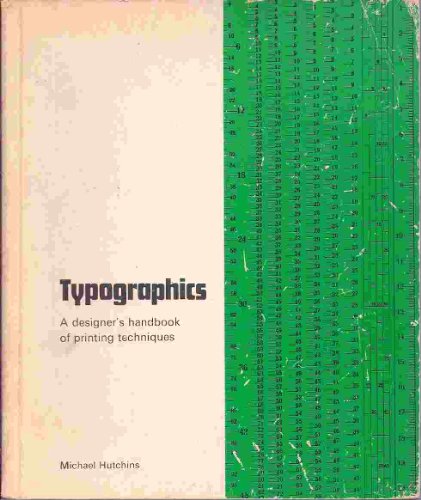 Beispielbild fr Typographics: Designers Handbook of Printing Techniques zum Verkauf von Wonder Book