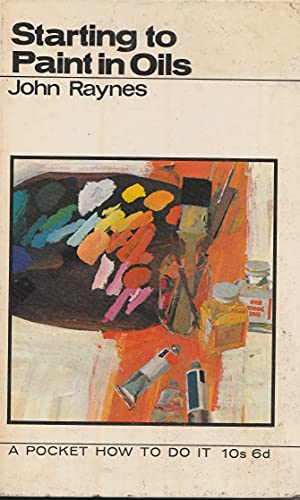 Imagen de archivo de Starting to Paint in Oils (How to Do it) a la venta por Better World Books