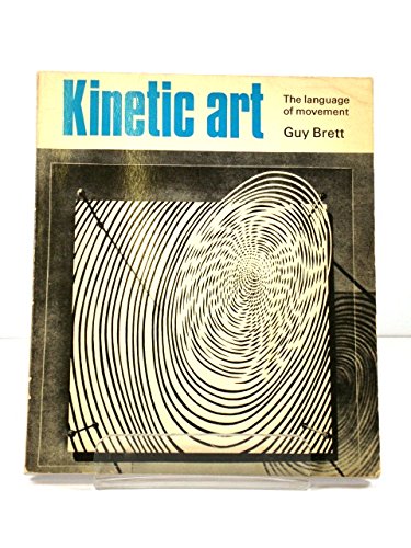 Stock image for Kinetic Art the Language of Movement for sale by Gulf Coast Books