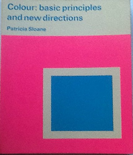 Beispielbild fr Colour : Basic Principles, New Directions zum Verkauf von Better World Books