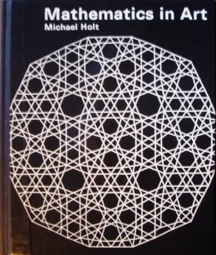 Mathematics in art (9780289700112) by Holt, Michael