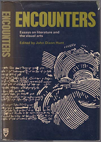 Stock image for Encounters: Essays on Literature and the Visual Arts for sale by Ken's Book Haven