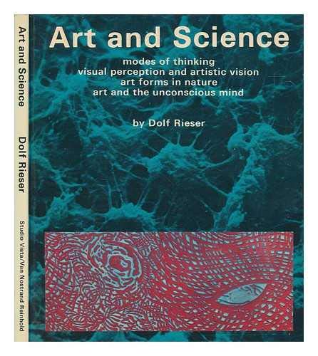 Stock image for Art and Science : Modes of Thinking, Visual Perception and Artistic Vision, Art Forms in Nature, Art and the Unconscious Mind for sale by Better World Books: West