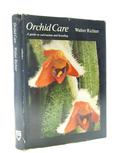 Stock image for Orchid Care : A Guide to Cultivation and Breeding for sale by Better World Books