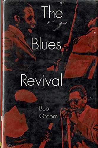 Imagen de archivo de The Blues Revival a la venta por JERO BOOKS AND TEMPLET CO.