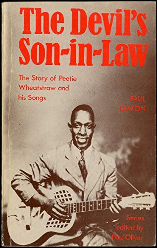 Beispielbild fr The Devil's Son-in-Law: The Story of Peetie Wheatstraw and His Songs zum Verkauf von WorldofBooks
