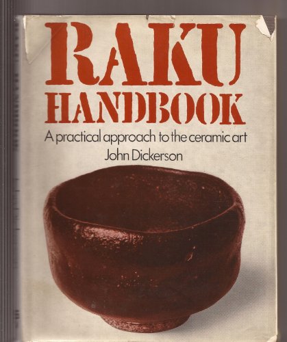 Beispielbild fr Raku Handbook: A practical approach to the ceramic art zum Verkauf von WorldofBooks