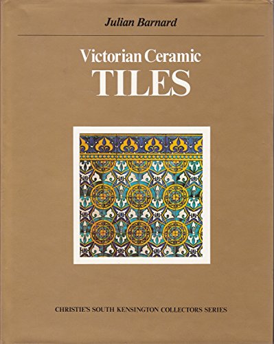 9780289702512: Victorian Ceramic Tiles (Christie's South Kensington Collectors Series)