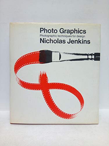 Stock image for Photo Graphics, Photographic Techniques for Design for sale by best books