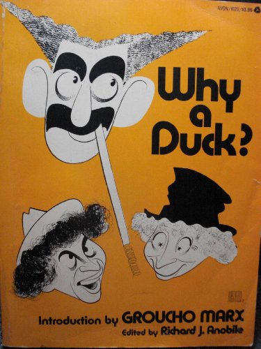 Imagen de archivo de Why A Duck?: Visual And Verbal Gems From The Marx Brothers Movies a la venta por Alexander's Books