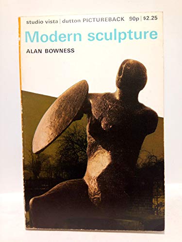 Stock image for Modern sculpture / Alan Bowness for sale by Better World Books