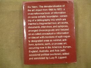 Stock image for Six Years: Dematerialization of the Art Object for sale by JuddSt.Pancras