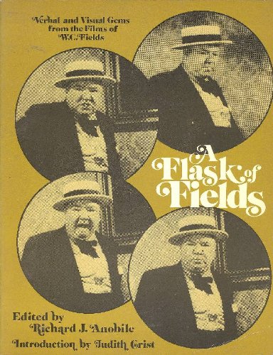 Flask of Fields: W.C. Fields (9780289703335) by ANOBILE Richard J. (edited By)